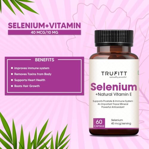 Trufitt Nutrition Selenium Capsules 40Mcg + Vitamin E 10Mg, With Green Tea Extract- Optimal Health, Antioxidant Supplement With Superior Absorption